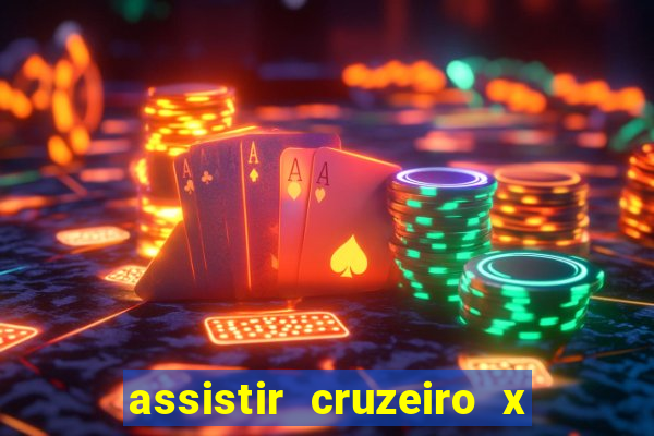 assistir cruzeiro x corinthians ao vivo gratis